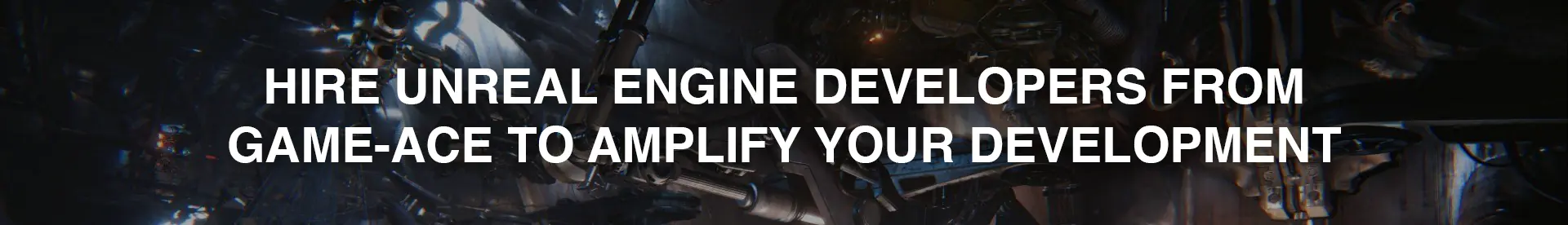 Hire Unreal Engine developers